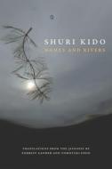 Names and Rivers di Shuri Kido edito da COPPER CANYON PR