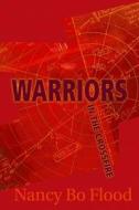 Warriors in the Crossfire di Nancy Bo Flood edito da Front Street