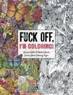 Fuck off, I'm Coloring di Dare You Stamp Co. edito da Cider Mill Press Book Publishers LLC
