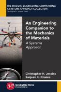 An Engineering Companion to the Mechanics of Materials di Christopher Jenkins, Sanjeev Khanna edito da Momentum Press