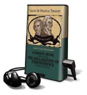 Common Sense/The Declaration of Independence [With Earbuds] di Thomas Paine, Thomas Jefferson edito da Findaway World