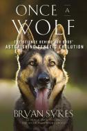 Once a Wolf di Bryan Sykes edito da Norton & Company