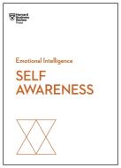 Self-Awareness (HBR Emotional Intelligence Series) di Harvard Business Review edito da Harvard Business Review Press