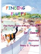Finding Fluffy di Dr Sweet edito da Xlibris Us