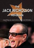 The Jack Nicholson Handbook - Everything You Need To Know About Jack Nicholson edito da Tebbo