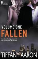 Fallen Volume One di Tiffany Aaron edito da Total-E-Bound Publishing