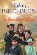 The Runaway Children di Lindsey Hutchinson edito da Boldwood Books Ltd