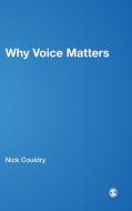 Why Voice Matters di Nick Couldry edito da SAGE Publications Ltd