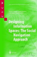 Designing Information Spaces: The Social Navigation Approach di Alida J. Gersie, Kia Hook, David Benyon edito da Springer London