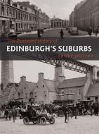 The Illustrated History Of Edinburgh's Suburbs di Sandy Mullay edito da Breedon Books Publishing Co Ltd
