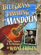 Bluegrass Jamming on Mandolin Book/CD Set di Wayne Erbsen edito da NATIVE GROUND BOOKS & MUSIC