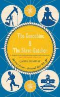 The Concubine & The Slave-Catcher di Qaisra Shahraz edito da HopeRoad Publishing