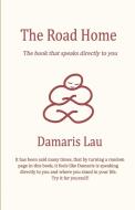 The Road Home di Damaris Lau edito da Filament Publishing