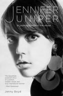 Jennifer Juniper: A Journey Beyond the Muse di Jenny Boyd edito da URBANE PUBN