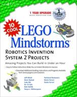 10 Cool Lego Mindstorm Robotics Invention System 2 Projects di Syngress edito da Syngress Media,U.S.