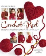 Crochet Red di Laura Zander edito da Sixth and Spring Books