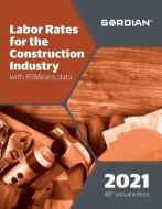 Labor Rates for the Construction Industry with Rsmeans Data: 60121 edito da R S MEANS CO INC