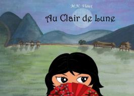 Au Clair de Lune di Minh Nguyet Vioux edito da Books on Demand
