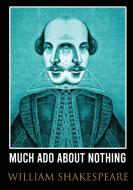 Much Ado About Nothing di William Shakespeare edito da Les prairies numériques