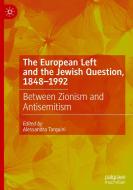 The European Left and the Jewish Question, 1848-1992 edito da Springer International Publishing