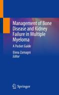Management of Bone Disease and Kidney Failure in Multiple Myeloma edito da Springer International Publishing