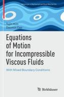 Equations of Motion for Incompressible Viscous Fluids di Daomin Cao, Tujin Kim edito da Springer International Publishing