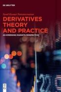 Derivatives Theory And Practice di Sunil Kumar Parameswaran edito da De Gruyter