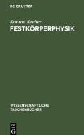 Festkörperphysik di Konrad Kreher edito da De Gruyter