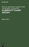 Albrecht-Thaer-Archiv, Band 5, Heft 5, Albrecht-Thaer-Archiv Band 5, Heft 5 edito da De Gruyter