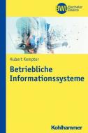 Betriebliche Informationssysteme di Hubert Kempter edito da Kohlhammer W.