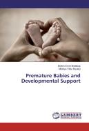 Premature Babies and Developmental Support di Didem Emre Bolatbas, Müdriye Yildiz Biçakçi edito da LAP Lambert Academic Publishing
