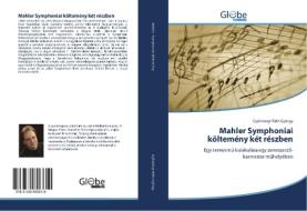 Mahler Symphoniai költemény két részben di Gyoriványi Ráth György edito da GlobeEdit