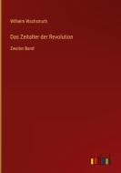 Das Zeitalter der Revolution di Wilhelm Wachsmuth edito da Outlook Verlag