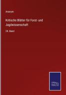 Kritische Blätter für Forst- und Jagdwissenschaft di Anonym edito da Salzwasser-Verlag