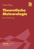 Theoretische Meteorologie di Dieter Etling edito da Vieweg+teubner Verlag
