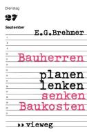 Bauherren planen, lenken, senken Baukosten di Ernst G. Brehmer edito da Vieweg+Teubner Verlag