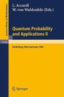 Quantum Probability and Applications II edito da Springer Berlin Heidelberg