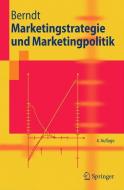 Marketingstrategie und Marketingpolitik di Ralph Berndt edito da Springer-Verlag GmbH