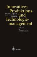Innovatives Produktions-und Technologiemanagement edito da Springer Berlin Heidelberg