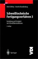 SchweiÃ¯Â¿Â½technische Fertigungsverfahren : Gestaltung Und Festigkeit Von SchweiÃ¯Â¿Â½konstruktionen di Ulrich Dilthey, Annette Brandenburg edito da Springer