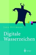 Digitale Wasserzeichen di Jana Dittmann edito da Springer Berlin Heidelberg
