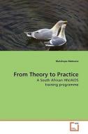 From Theory to Practice di Matshepo Matoane edito da VDM Verlag