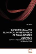 EXPERIMENTAL AND NUMERICAL INVESTIGATION OF FLOW-INDUCED VIBRATION di Atia Khalifa edito da VDM Verlag