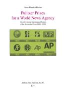 Pulitzer Prizes for a World News Agency di Heinz-Dietrich Fischer edito da Lit Verlag