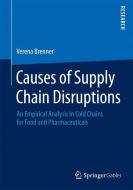 Causes of Supply Chain Disruptions di Verena Brenner edito da Gabler, Betriebswirt.-Vlg