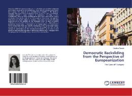Democratic Backsliding from the Perspective of Europeanization di Vendula Zenatá edito da LAP Lambert Academic Publishing