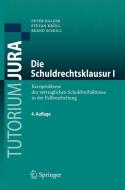 Die Schuldrechtsklausur I di Peter Balzer, Stefan Kröll, Bernd Scholl edito da Springer-Verlag GmbH