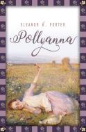 Pollyanna di Eleanor H. Porter edito da Anaconda Verlag