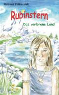 Rubinstern - Das verlorene Land di Rotraud Falke-Held edito da Books on Demand