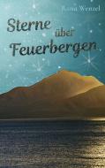 Sterne über Feuerbergen di Rana Wenzel edito da Books on Demand